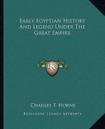 Early Egyptian History And Legend Under The Great Empire