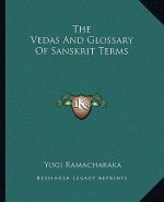 The Vedas and Glossary of Sanskrit Terms