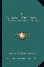 The Evidence of Power: The Magic Lantern of the Mind