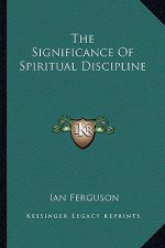 The Significance of Spiritual Discipline