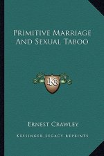 Primitive Marriage and Sexual Taboo