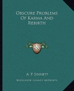 Obscure Problems of Karma and Rebirth