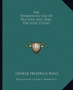 The Therapeutic Use of Precious and Semi-Precious Stones