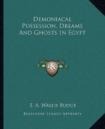 Demoniacal Possession, Dreams and Ghosts in Egypt
