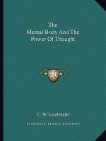 The Mental Body and the Power of Thought