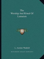 The Worship and Ritual of Lamaism