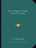 How Cleopatra's Needle Came to London
