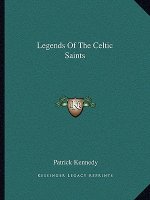 Legends of the Celtic Saints