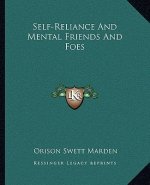 Self-Reliance and Mental Friends and Foes
