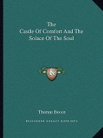 The Castle of Comfort and the Solace of the Soul