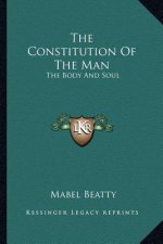 The Constitution of the Man: The Body and Soul