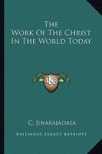 The Work of the Christ in the World Today