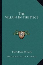 The Villain in the Piece