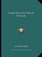 Crumbs from the Table of the Gods