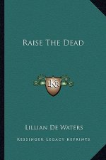 Raise the Dead