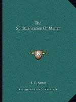 The Spiritualization of Matter