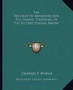 The Records of Artakshir and the Heroic Founding of the Second Persian Empire