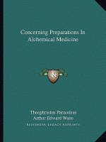 Concerning Preparations in Alchemical Medicine