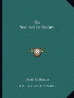 The Soul and Its Destiny