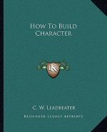 How to Build Character
