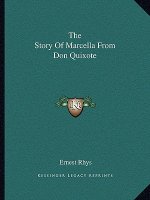 The Story Of Marcella From Don Quixote