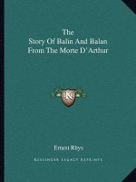 The Story Of Balin And Balan From The Morte D'Arthur