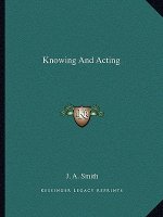 Knowing And Acting