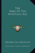 The Bible of the Apostolic Age