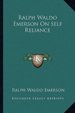 Ralph Waldo Emerson on Self Reliance