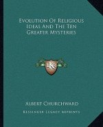 Evolution of Religious Ideas and the Ten Greater Mysteries