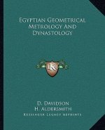 Egyptian Geometrical Metrology and Dynastology