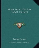 More Light on the Tarot Trumps