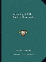 Mythology of the Chaldean Underworld