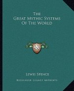 The Great Mythic Systems of the World