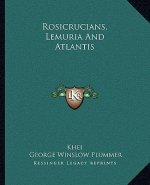 Rosicrucians, Lemuria and Atlantis