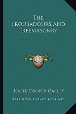 The Troubadours and Freemasonry