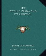 The Psychic Prana And Its Control