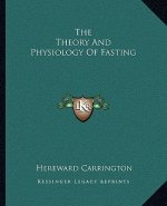 The Theory And Physiology Of Fasting