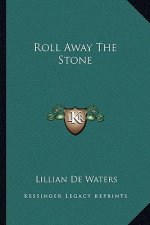 Roll Away the Stone
