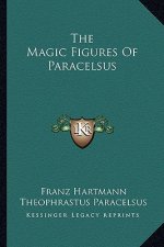 The Magic Figures of Paracelsus