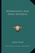 Werewolves and Swan-Maidens