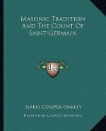 Masonic Tradition and the Count of Saint-Germain