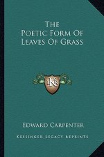 The Poetic Form of Leaves of Grass