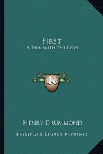 First: A Talk with the Boys