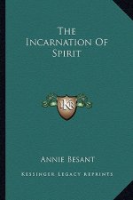 The Incarnation of Spirit