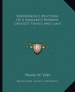 Swedenborg's Doctrine of a Similarity Between Greatest Things and Least