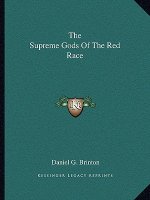 The Supreme Gods of the Red Race