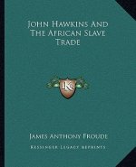 John Hawkins and the African Slave Trade