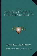 The Kingdom of God in the Synoptic Gospels