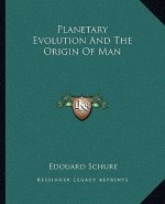 Planetary Evolution and the Origin of Man